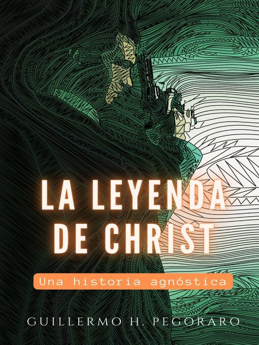 Title details for La Leyenda de Christ by Guillermo H. Pegoraro - Wait list